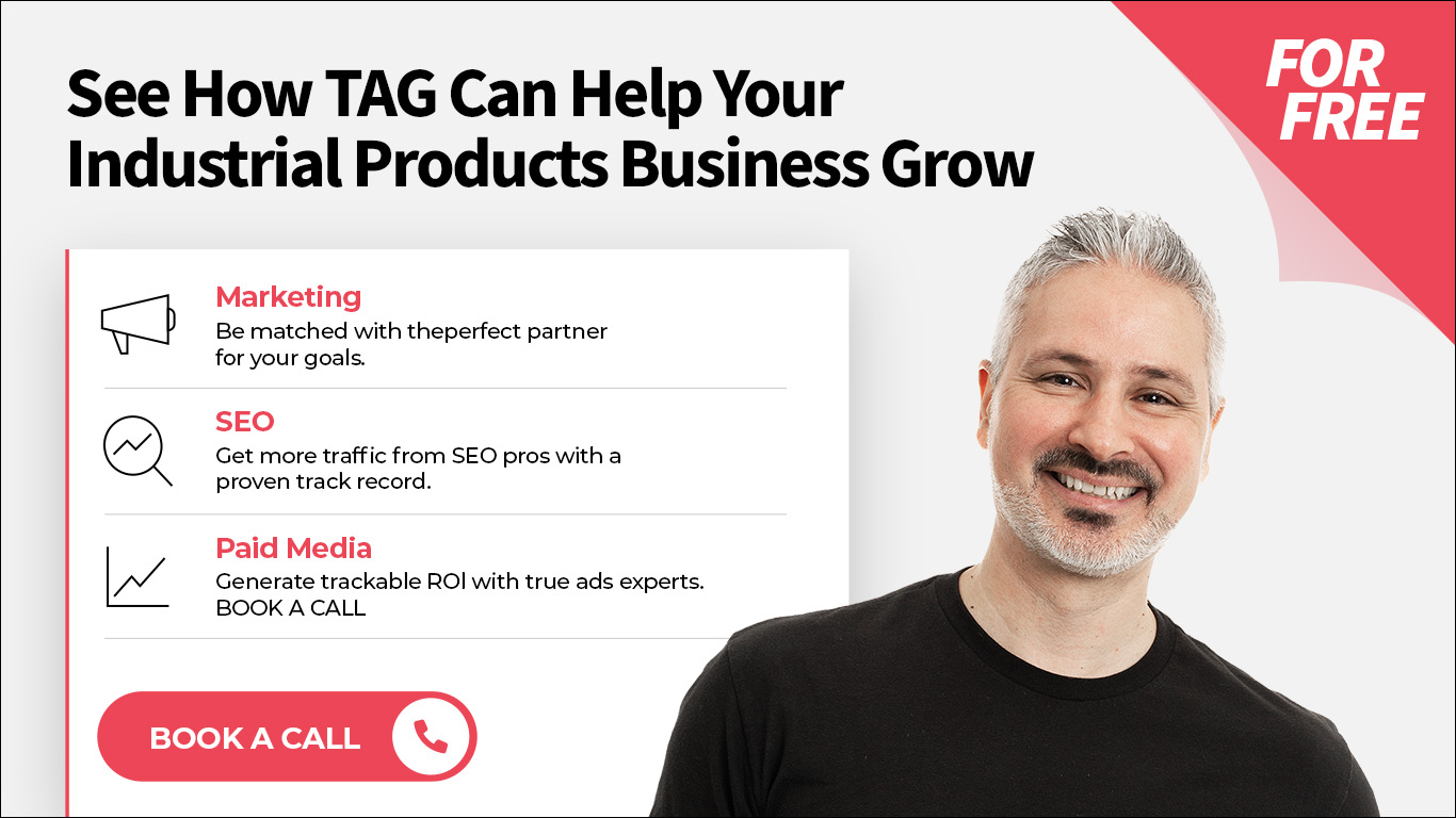 see how TAG can help your industrial products business grow