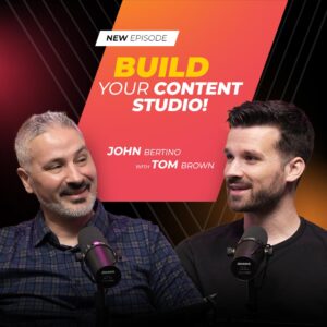 How to Build a Profitable Podcast & YouTube Studio from Scratch [YouTube Marketing with Tom Brown, Part 5]