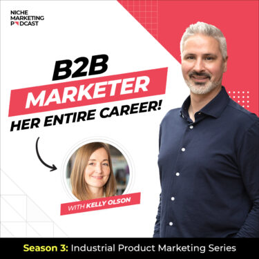 industrial product marketing with b2b marketer kelly olson