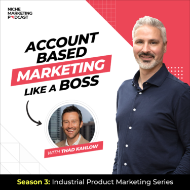 Industrial Account-Based Marketing Strategies Thad Kahlow